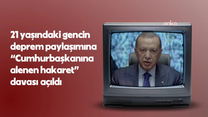 21 Yaşındaki Genç Hakkında 'Cumhurbaşkanına Alenen Hakaret' Davası Açıldı